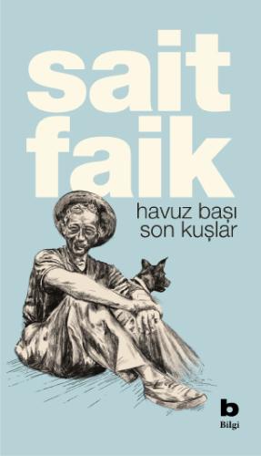 Havuz Başı - Son Kuşlar Sait Faik Abasıyanık