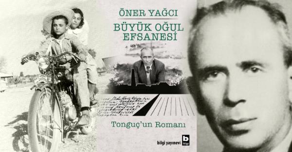 İsmail Hakkı Tonguç’un Romanı